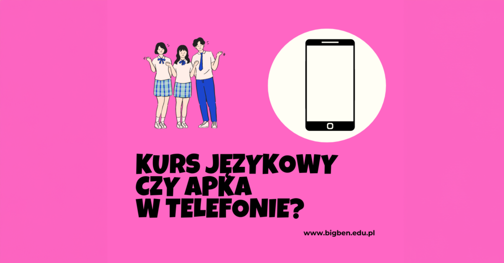 Kurs językowy czy apka w telefonie?